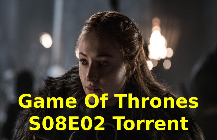 Game Of Thrones S08E02 Torrent