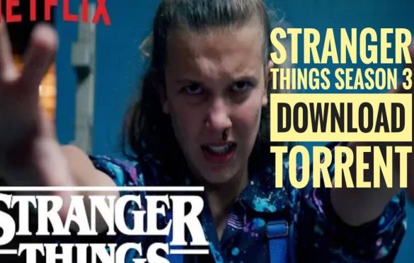 Stranger Things Season 3 Torrent Download – Netflix, Kickass Torrents