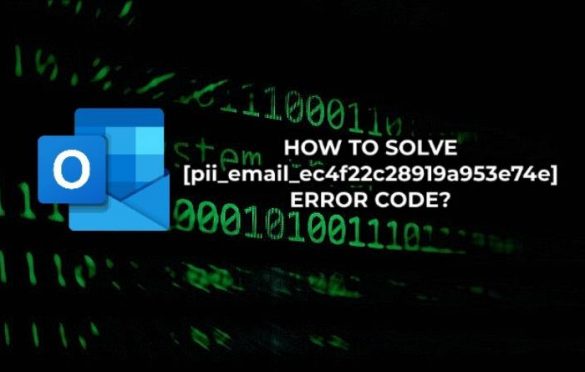  How to solve [pii_email_ec4f22c28919a953e74e] Error Code?