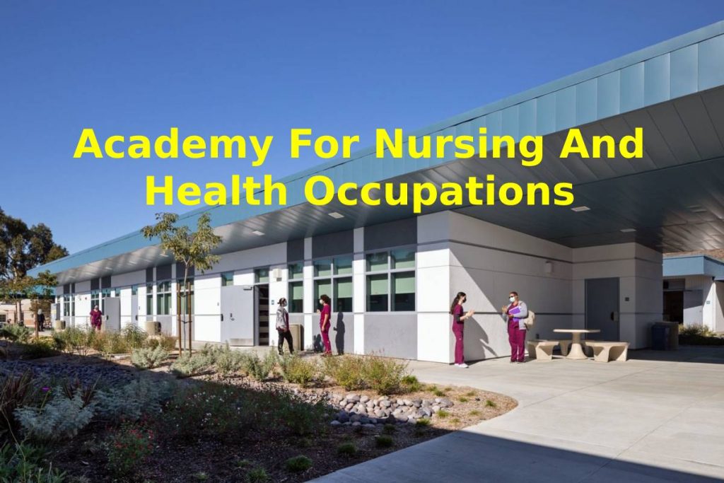 Academy For Nursing And Health Occupations