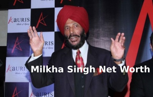  Milkha Singh Net Worth – Detailed Summary Report