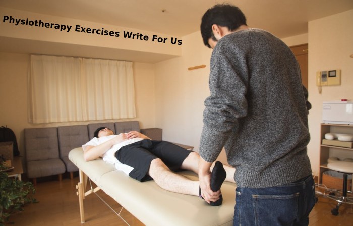 Physiotherapy Exercises Write For Us