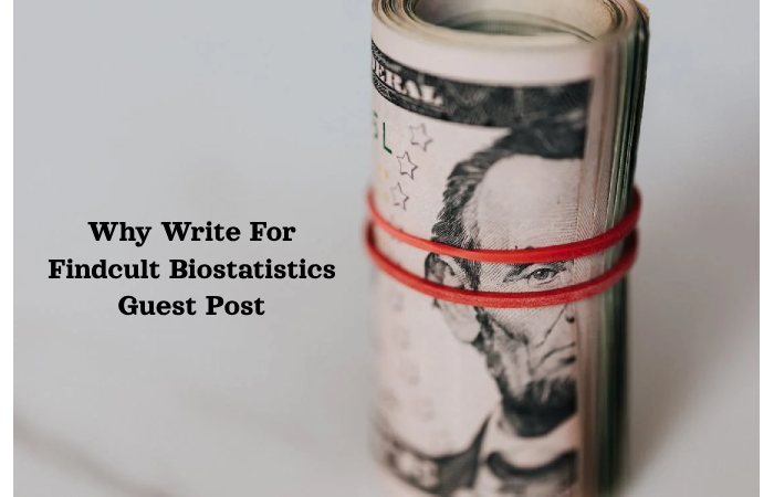 Why Write For Findcult Biostatistics Guest Post