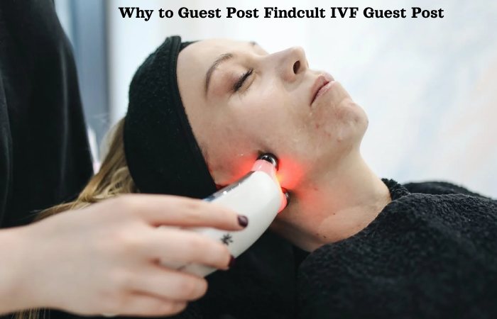 Why to Guest Post Findcult IVF Guest Post