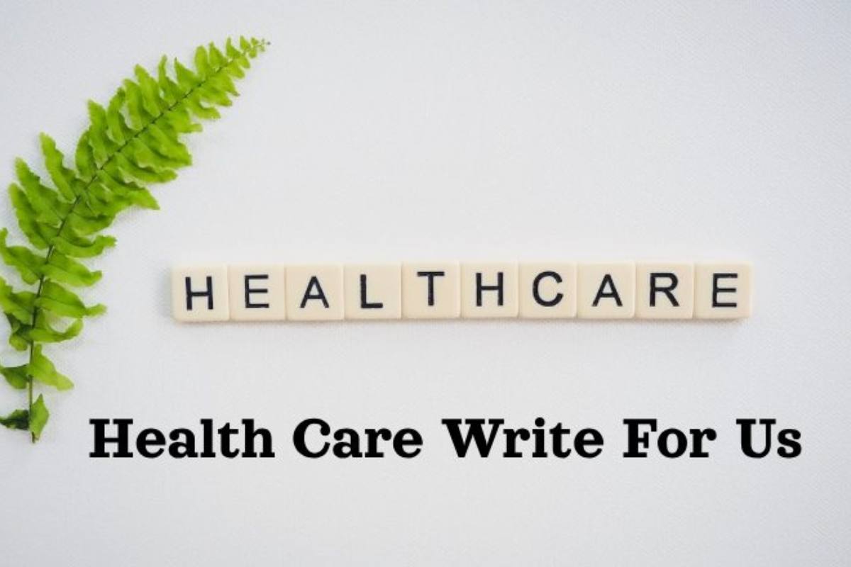 Health Care Write For Us