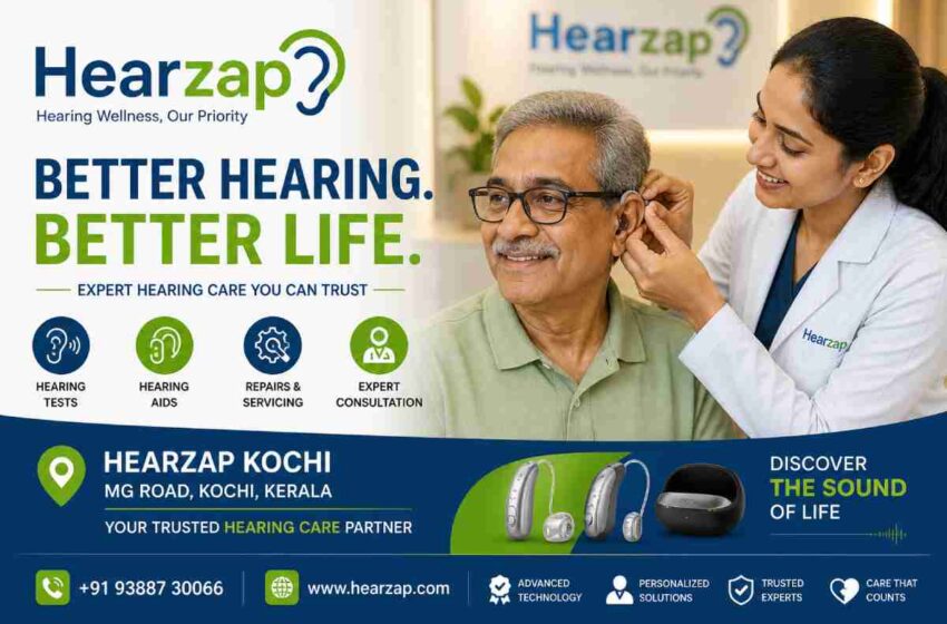  Hearzap Kochi — A Real Guide to Hearing Care on MG Road, Kerala, India
